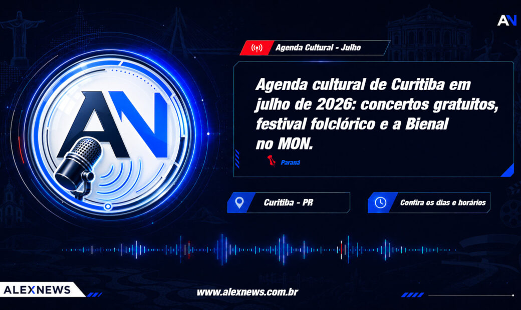 Alex News — Agenda cultural de Curitiba em julho de 2026: concertos gratuitos, festival folclórico e a Bienal no MON — Entretenimento