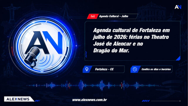 Agenda cultural de Fortaleza em julho de 2026: férias no Theatro José de Alencar e no Dragão do Mar