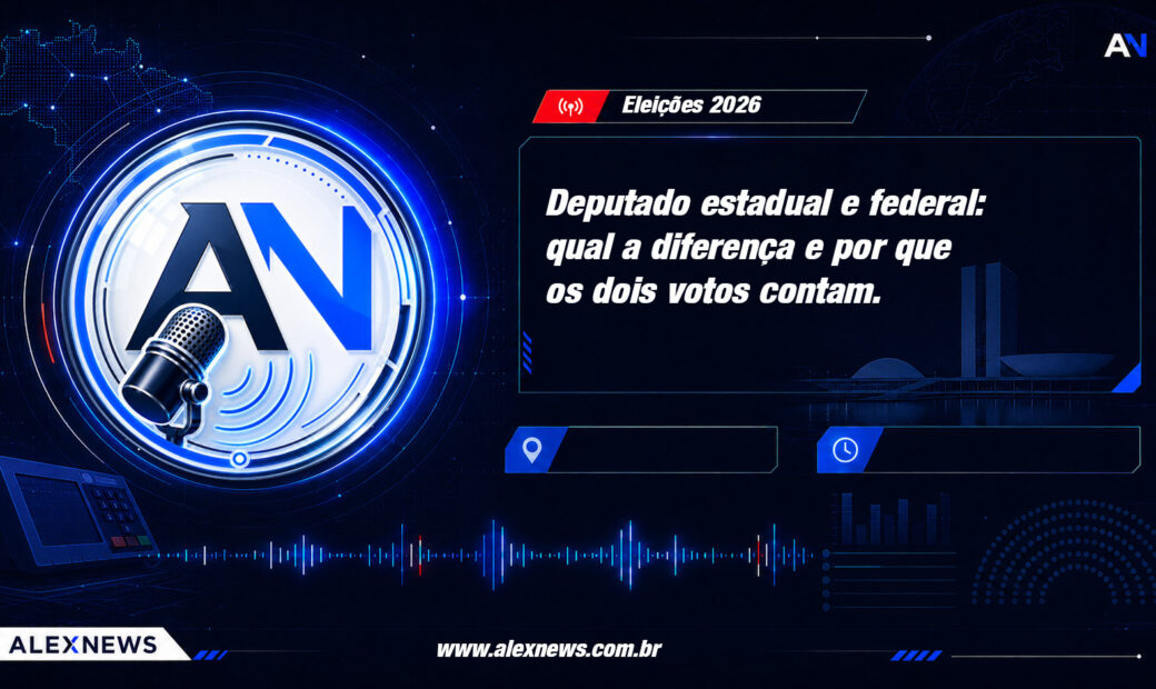 Alex News — Deputado estadual e federal: qual a diferença e por que os dois votos contam — Politica