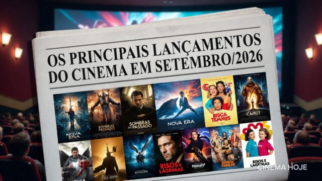 Os principais lançamentos do Cinema em Setembro/2026